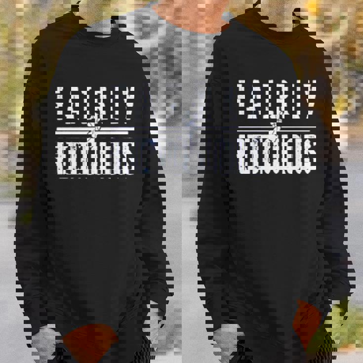 Fairly Ridiculous Sweatshirt Gifts for Him Fairly Ridiculous Sweatshirt Gifts for Him