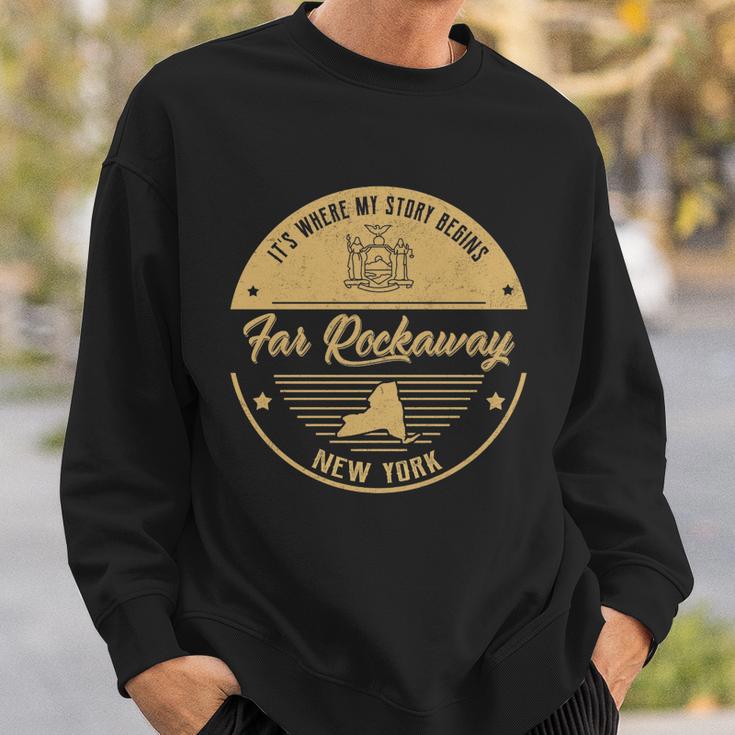 Far Rockaway New York Its Where My Story Begins Sweatshirt