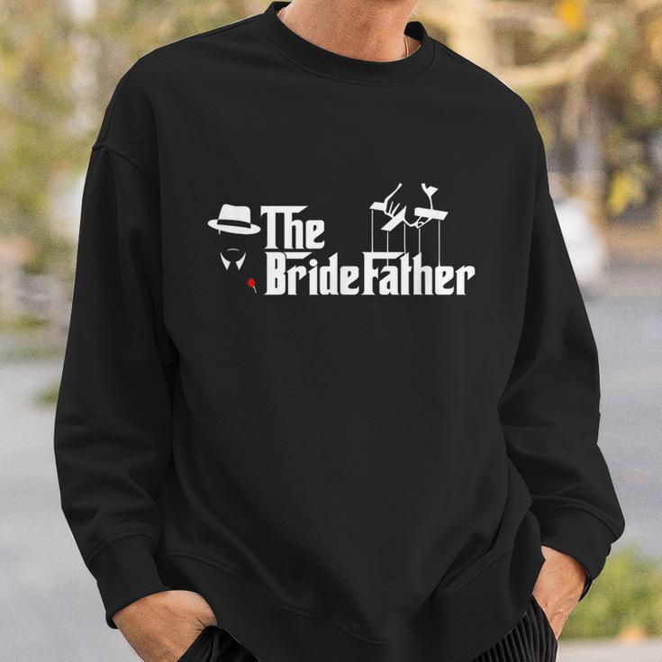 Father Of The Bride The Bridefather Sweatshirt Gifts for Him