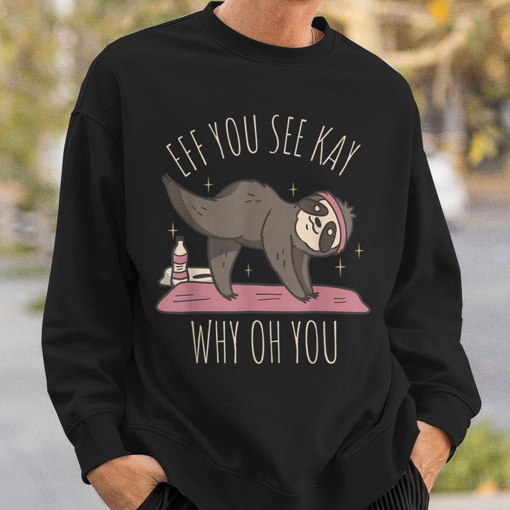 Faultier-Yoga Sweatshirt, Witziges Wortspiel-Design Effe You See Kay Why Oh You Geschenke für Ihn