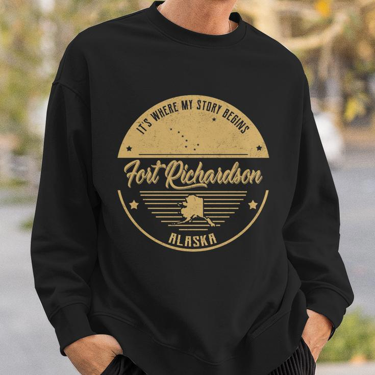 Fort Richardson Alaska Its Where My Story Begins Sweatshirt Gifts for Him