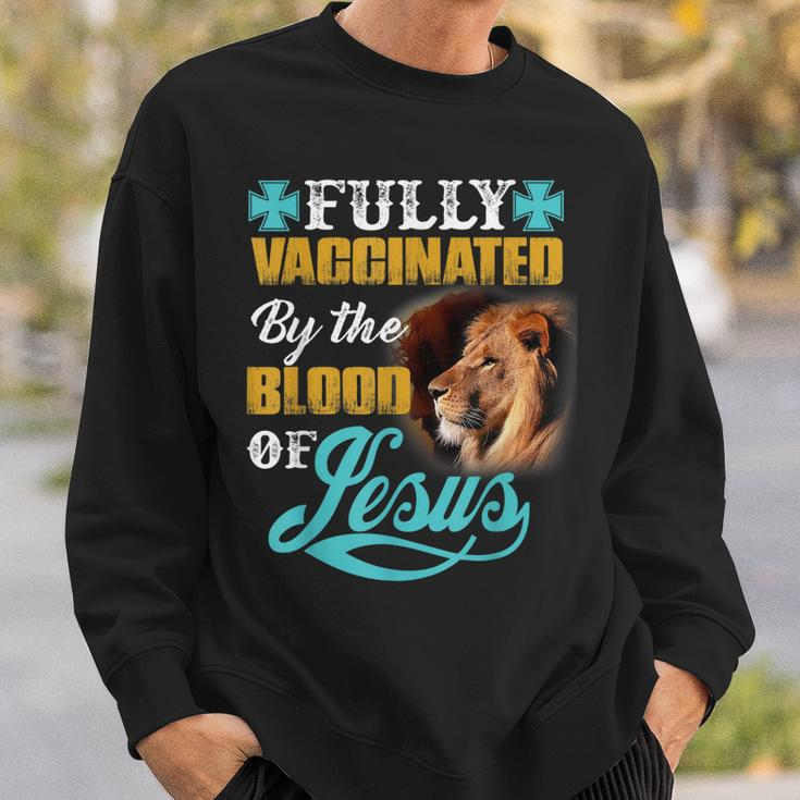 Fully Vaccinated By The Blood Of Jesus Lion Christian V2 Sweatshirt Gifts for Him