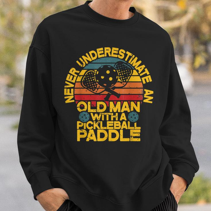 Funny An Old Man With A Pickleball Paddle Men Dad Gift Sweatshirt Gifts for Him