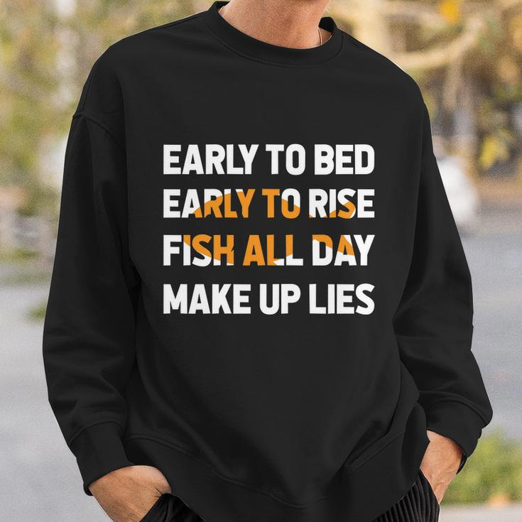Funny Fishing Early To Bed Early To Rise Fish All Day Make Up Lies Sweatshirt Gifts for Him