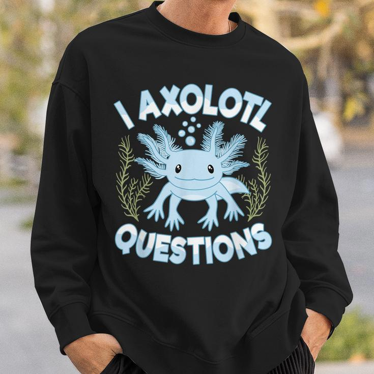 Funny I Axolotl Questions Cute Blue Axolotl Kawaii Sweatshirt Gifts for Him