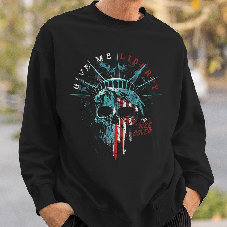 Give Me Liberty Or Take Cover On Back Sweatshirt Gifts for Him
