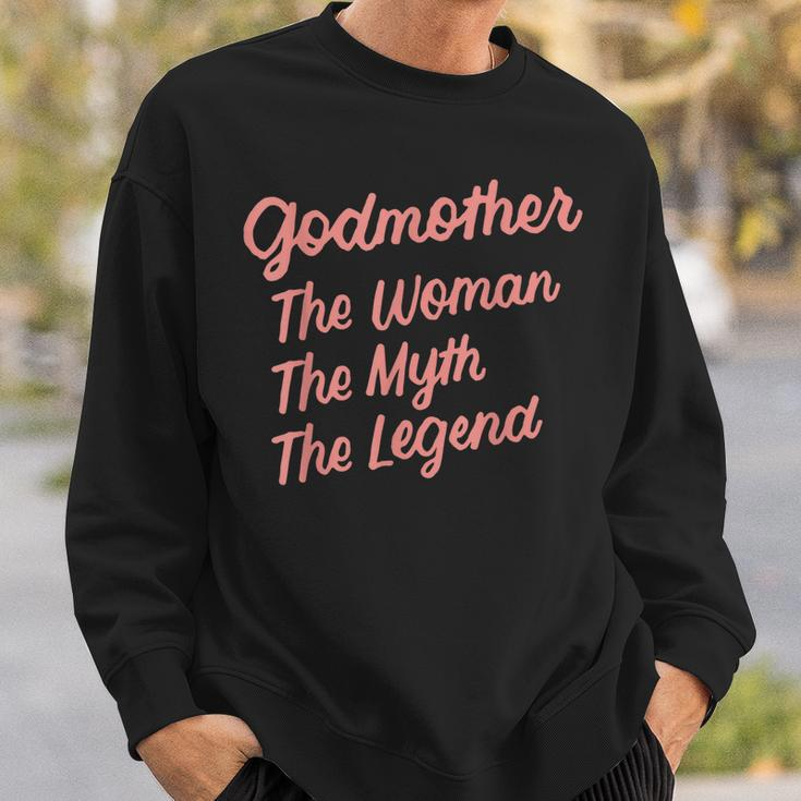 Godmother The Woman The Myth The Legend Godmothers Godparent Sweatshirt Gifts for Him