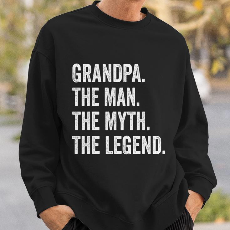 Grandpa The Man The Myth The Legend Funny Gift For Grandfathers Gift Sweatshirt Gifts for Him
