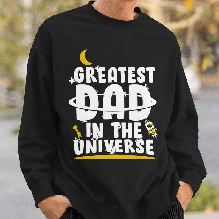 Greatest Dad In The Universe Sweatshirt Gifts for Him