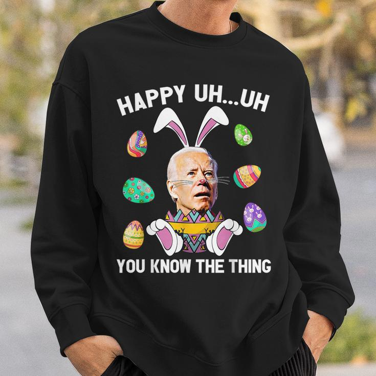 Happy Uh You Know The Thing Funny Bunny Joe Biden Egg Easter Sweatshirt Gifts for Him