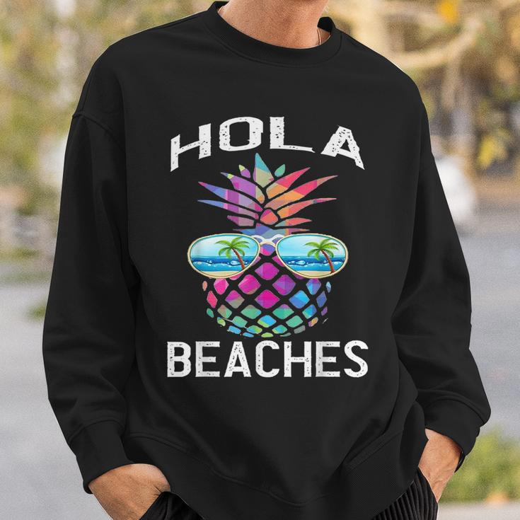 Hawaiian Funny Beach Vacation Summer Pineapple Hola Beaches Sweatshirt Gifts for Him