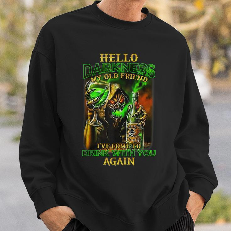 Hello Darkness My Old Friend Ive Come To Drink With Skull Sweatshirt Gifts for Him