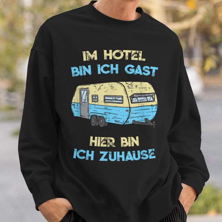 Im Hotel Bin Ich Gast Hier Bin Ich Zuhause Camper Sweatshirt Geschenke für Ihn