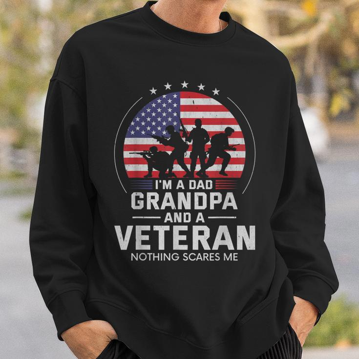 I Am A Dad Grandpa And A Veteran Nothing Scares Me Usa Gift V3 Sweatshirt Gifts for Him