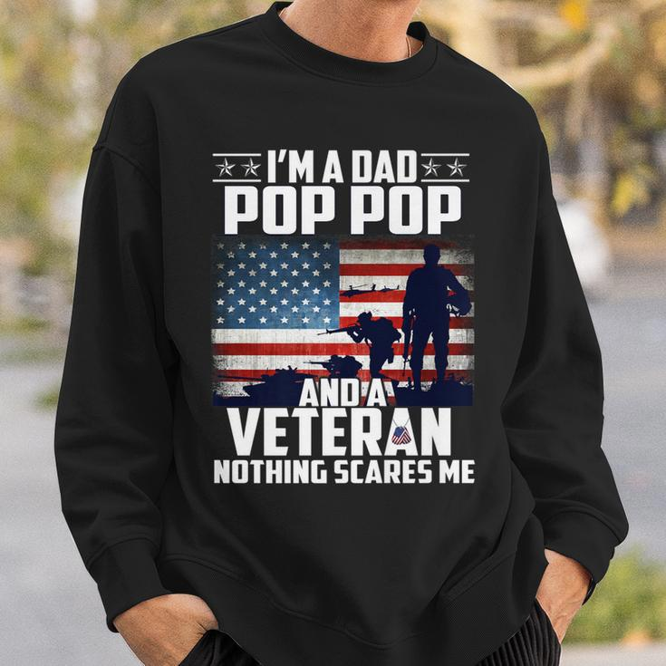 I Am A Dad Pop Pop And A Veteran Nothing Scares Me Usa Flag Sweatshirt Gifts for Him