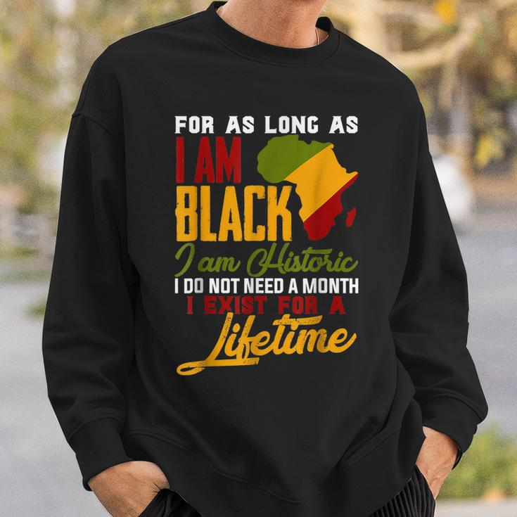 I Am Black History Lifetime Cool Black History Month Pride Sweatshirt Gifts for Him