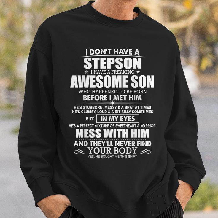 I Dont Have A Stepson I Have A Freaking Awesome Son Sweatshirt Gifts for Him