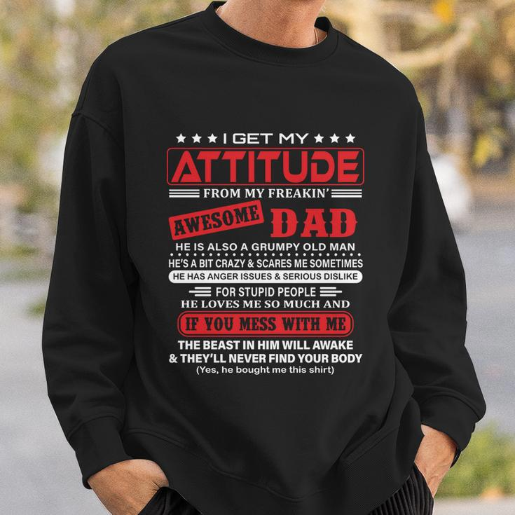 I Get My Attitude From My Freaking Awesome Dad Pullover Hoodie Sweatshirt Gifts for Him