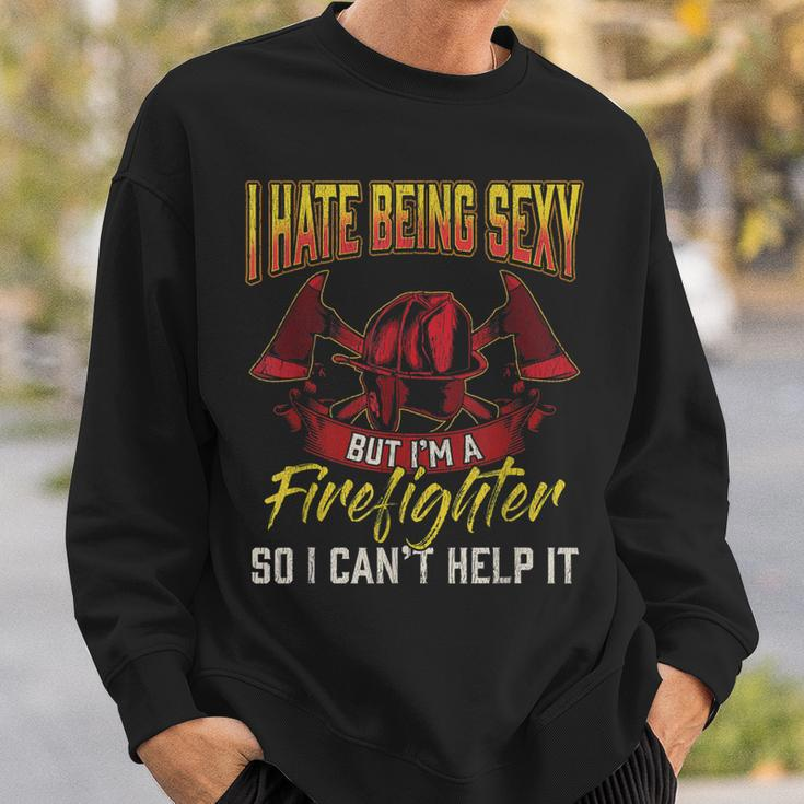 I Hate Being Sexy Sexy But Im Firefighter Fireman Firewomen Men Women Sweatshirt Graphic Print Unisex Gifts for Him