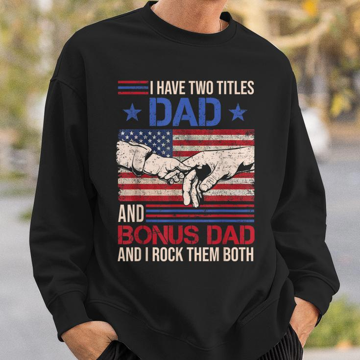 I Have Two Titles Dad And Bonus Dad Men Retro Papa Stepdad V2 Sweatshirt Gifts for Him