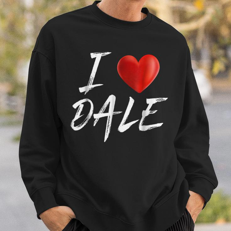 I Love Heart Dale Family NameSweatshirt Gifts for Him