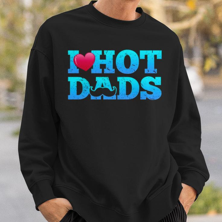 I Love Hot Dads Funny Valentine’S Day Sweatshirt Gifts for Him