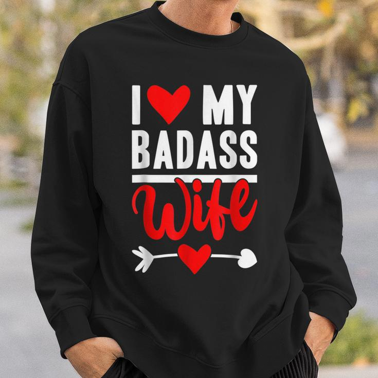 I Love My Badass Wife Funny Husband Valentines Wife Love Sweatshirt Gifts for Him