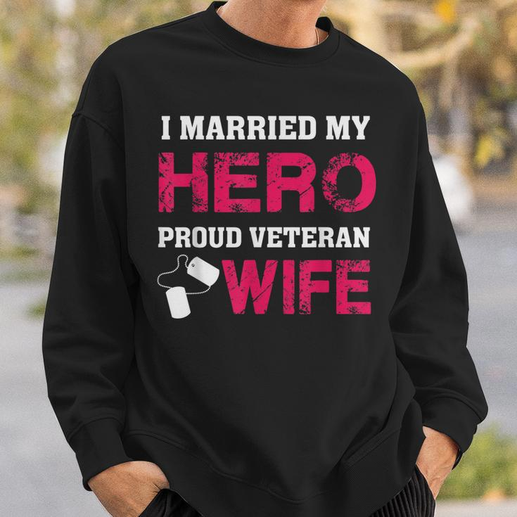 I Married My Hero - Proud Veteran Wife - Military Men Women Sweatshirt Graphic Print Unisex Gifts for Him