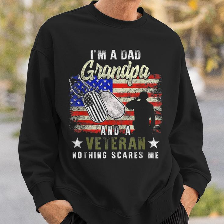 Im A Dad Grandpa Veteran Nothing Scares Me Fathers Day Gift Sweatshirt Gifts for Him