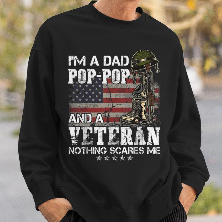 Im A Dad Pop-Pop And A Veteran Nothing Scares Me Men Women Sweatshirt Graphic Print Unisex Gifts for Him