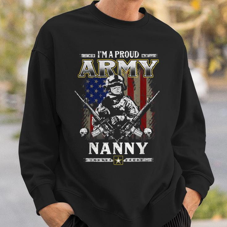 Im A Proud Army Nanny Veteran Fathers Day 4Th Of July Sweatshirt Gifts for Him