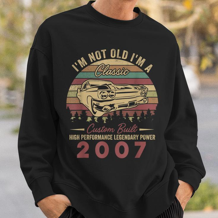 Im Not Old Im A Classic Born 2007 16Th Birthday Sweatshirt Gifts for Him
