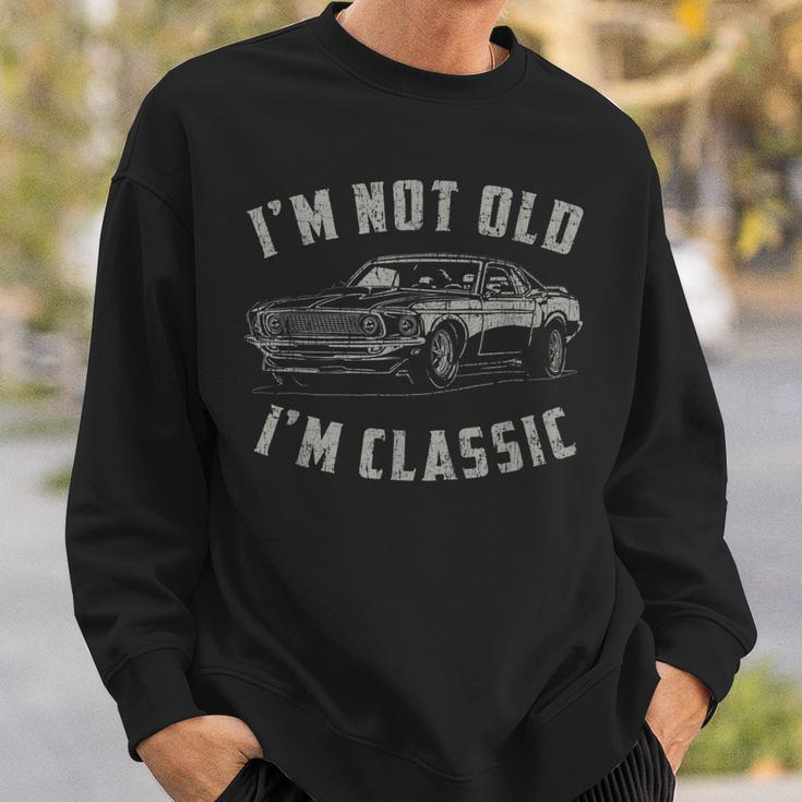 Im Not Old Im Classic Funny Car Quote Retro Vintage Car Sweatshirt Gifts for Him