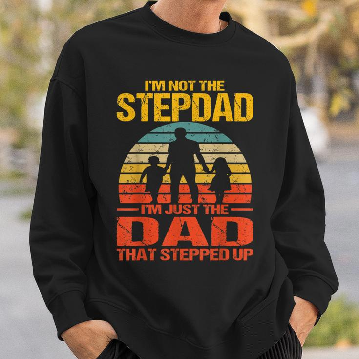 Im Not The Stepdad Im The Just Dad That Stepped Up Vintage Sweatshirt Gifts for Him