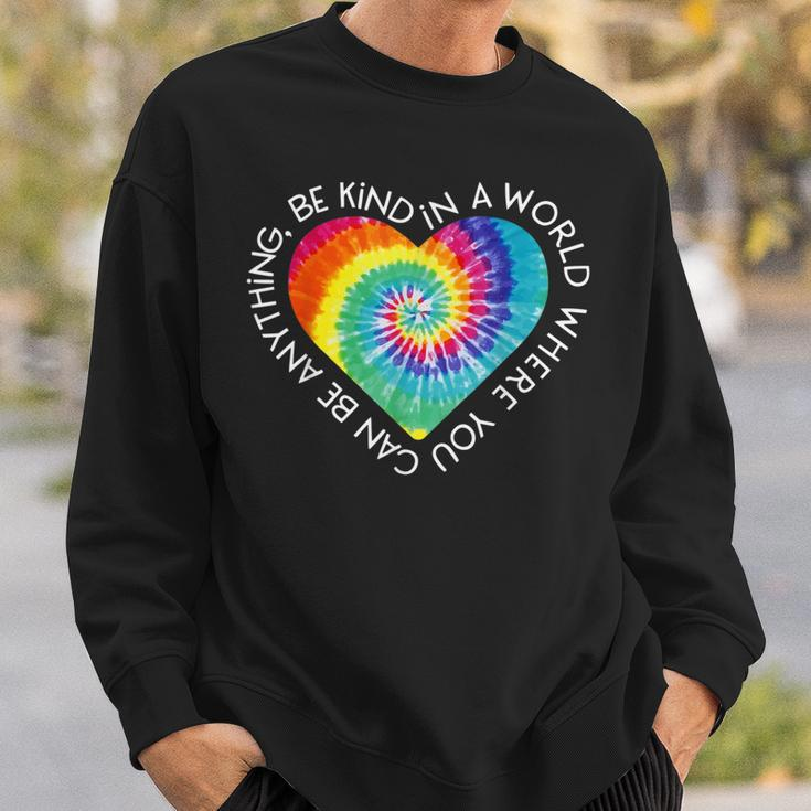 In A World Where You Can Be Anything Be Kind Kindness Gift Sweatshirt Gifts for Him