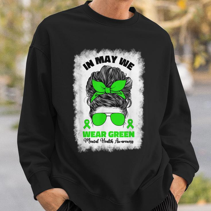 In May We Wear Green Messy Bun Mental Health Awareness Month Sweatshirt Gifts for Him