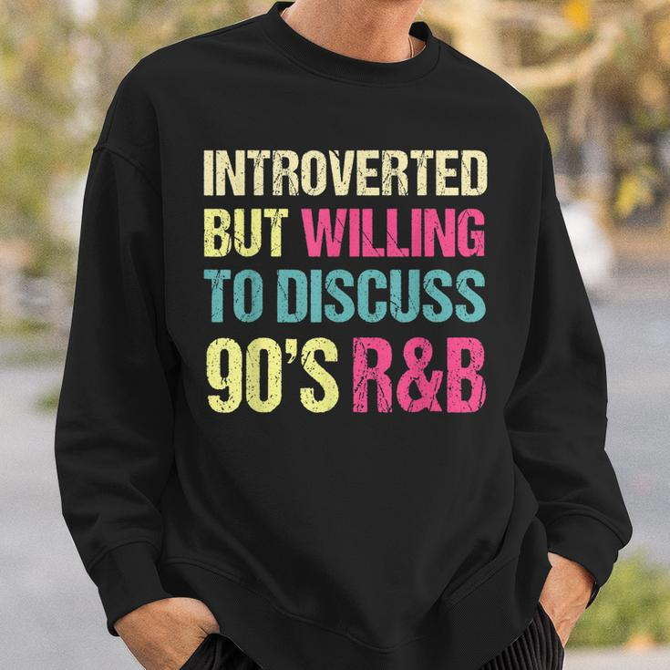 Introverted But Willing To Discuss 90S R&B Retro Style Music Sweatshirt Gifts for Him