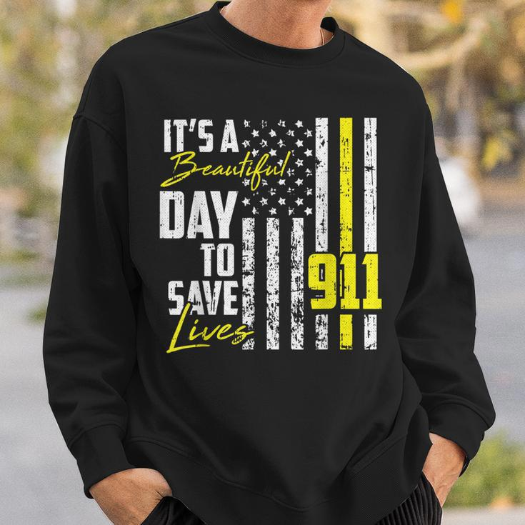 Its A Beautiful Day To Save Lives 911 Dispatcher Operator Sweatshirt Gifts for Him