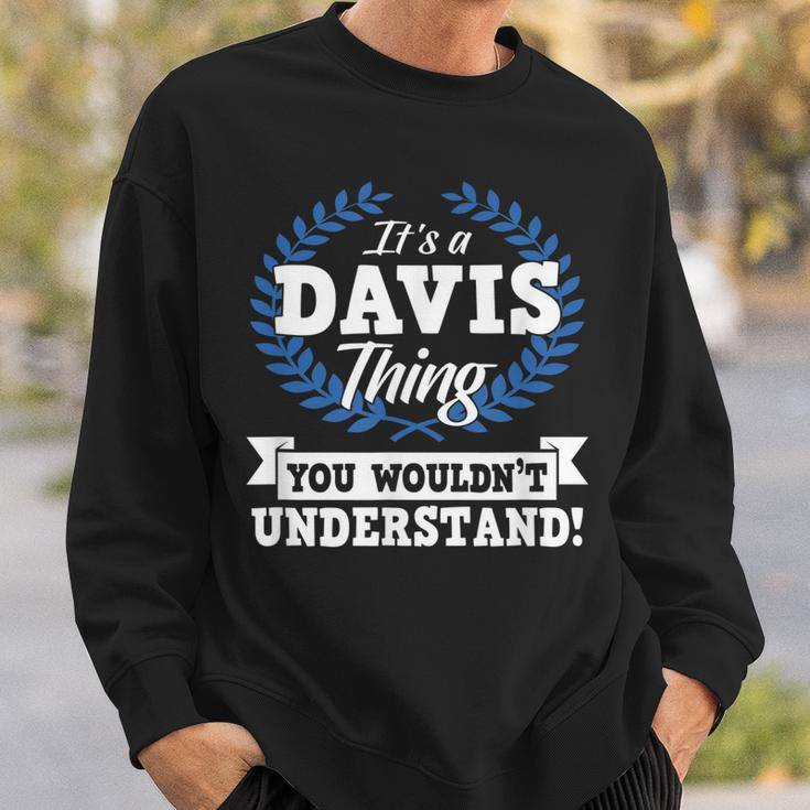 Its A Davis Thing You Wouldnt Understand Name Sweatshirt Gifts for Him