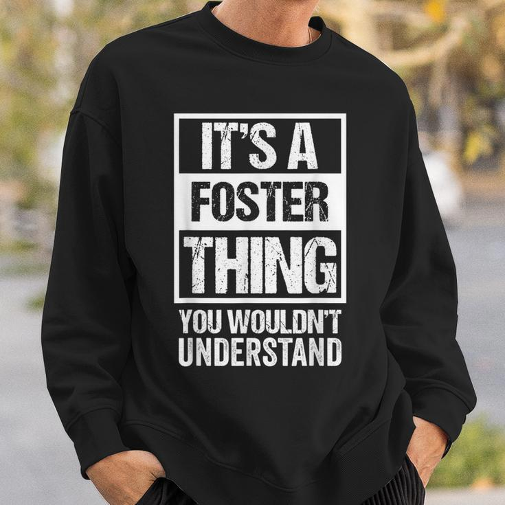 Its A Foster Thing You Wouldnt Understand | Family Photo Sweatshirt Gifts for Him