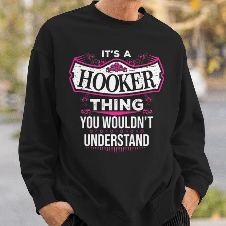 Its A Hooker Thing You Wouldnt Understand Hooker For Hooker Sweatshirt Gifts for Him