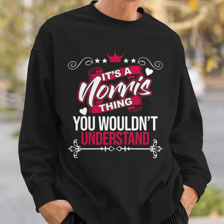 Its A Norris Thing You Wouldnt Understand Norris For Norris Sweatshirt Gifts for Him