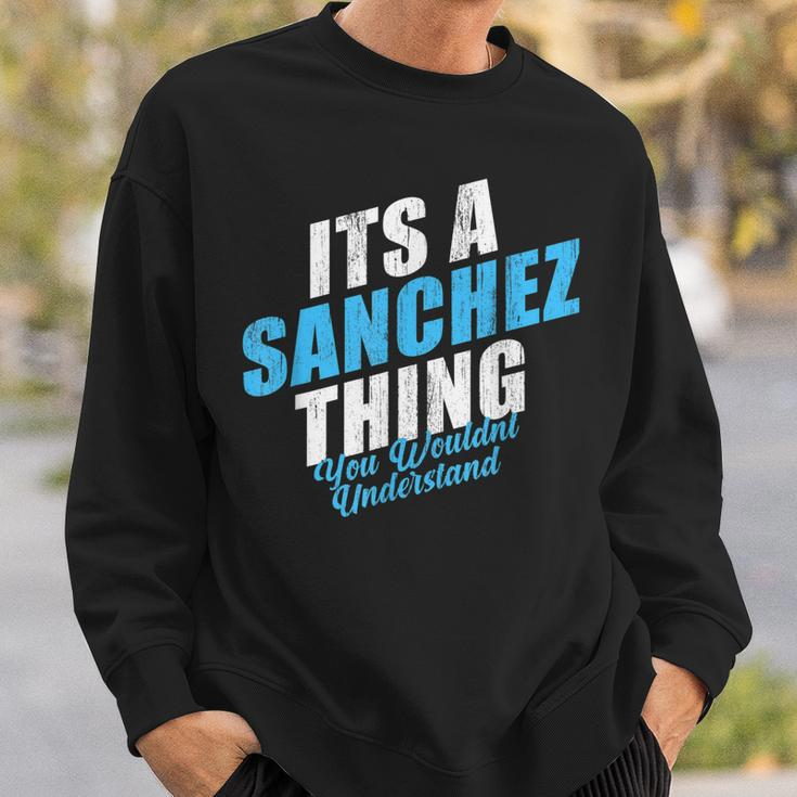 Its A Sanchez Thing You Wouldnt Understand Vintage Surname Sweatshirt Gifts for Him