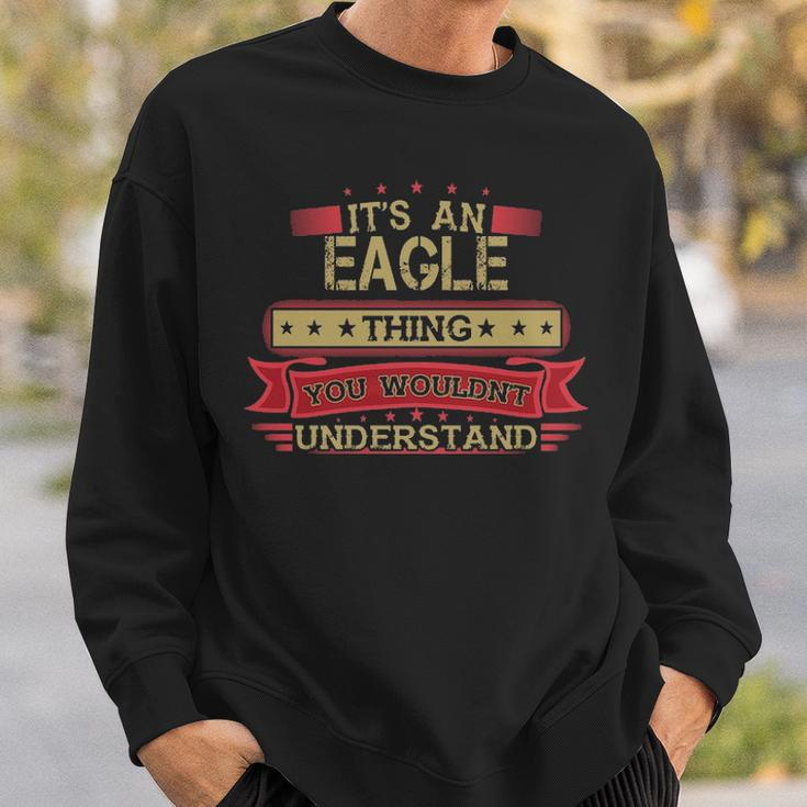 Its An Eagle Thing You Wouldnt Understand Eagle For Eagle Men Women Sweatshirt Graphic Print Unisex Gifts for Him