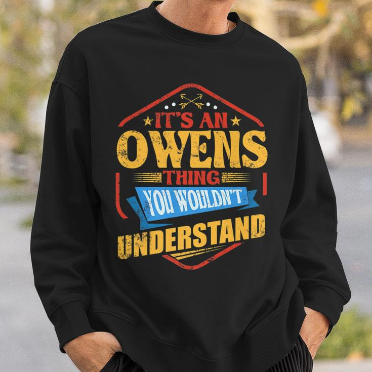 Its An Owens Thing Funny Last Name Humor Family Name Sweatshirt Gifts for Him