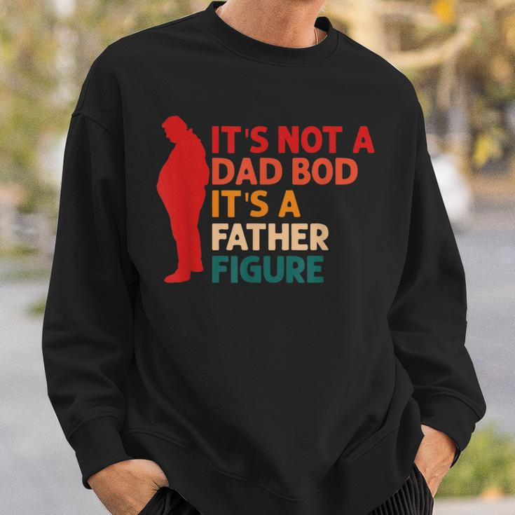 Its Not A Dad Bod Its Father Figure Funny Fathers Day Sweatshirt Gifts for Him