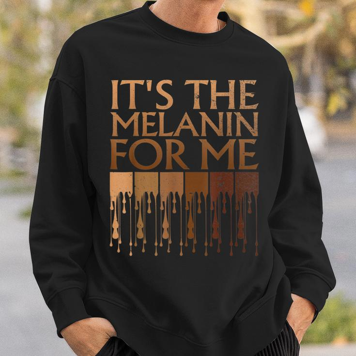 Its The Melanin For Me Melanated Black History Month Women Men Women Sweatshirt Graphic Print Unisex Gifts for Him
