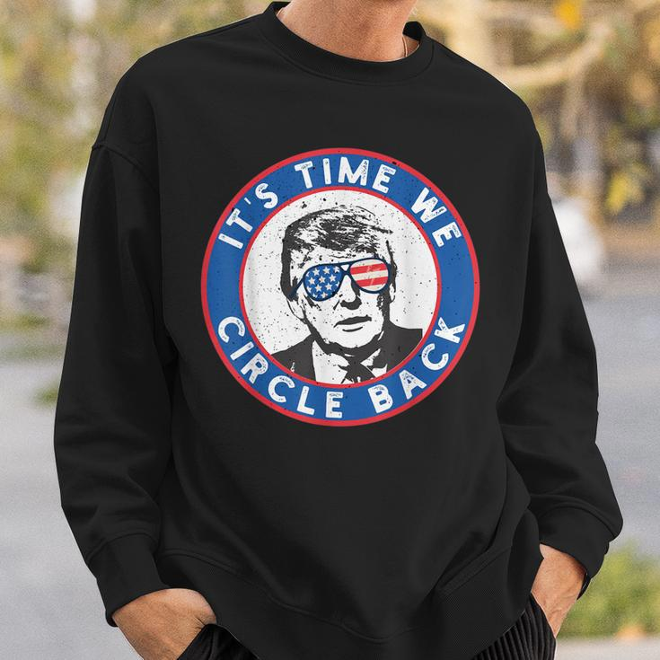 Its Time We Circle Back To Trump Men Women Sweatshirt Graphic Print Unisex Gifts for Him