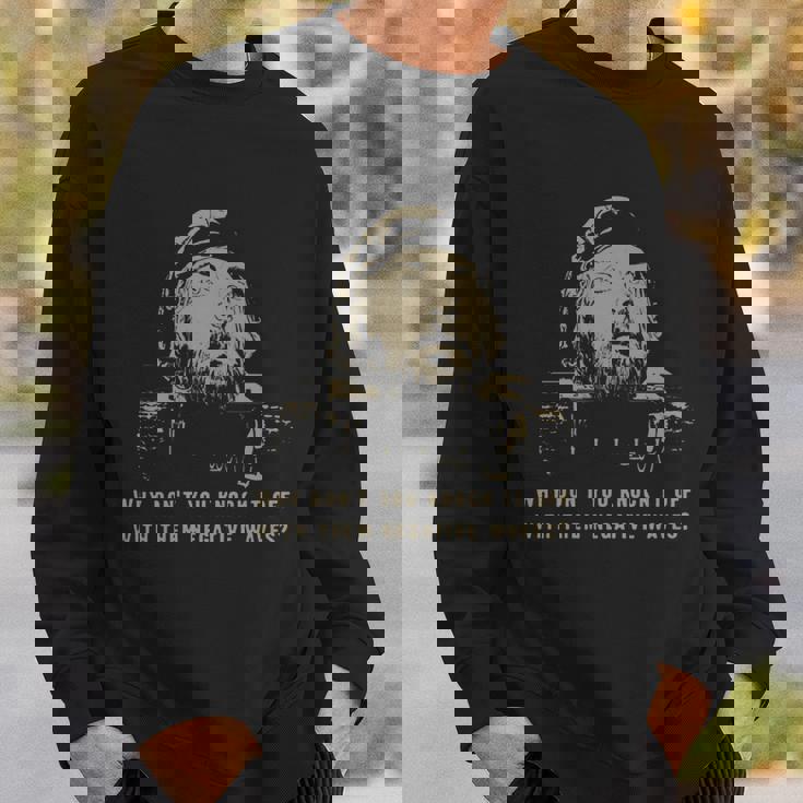 Kellys Heroes Why Dont You Knock It Off With Them Negative Waves V2 Men Women Sweatshirt Graphic Print Unisex Gifts for Him