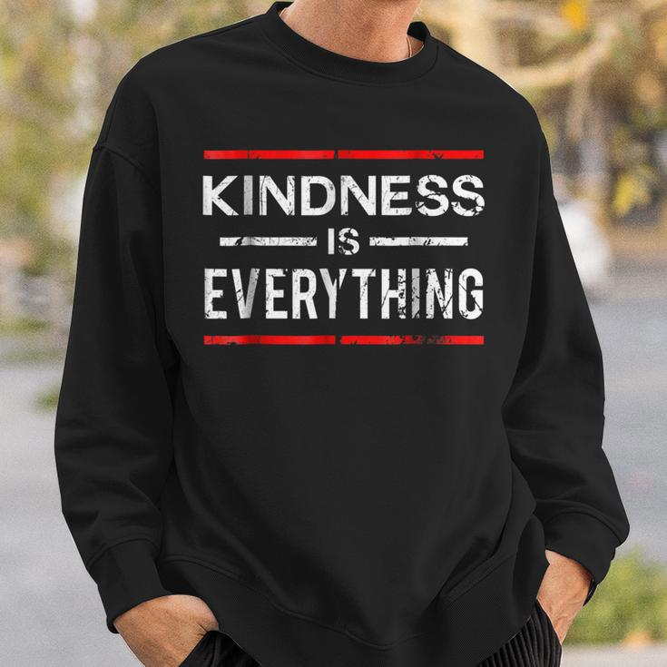 Kindness Is Everything Spreading Love Kind And Peace Sweatshirt Gifts for Him